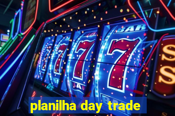 planilha day trade